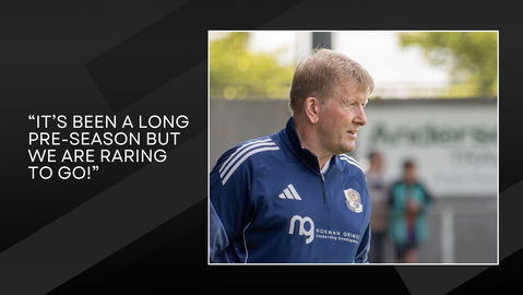 Read the full article - “It’s been a long pre-season but we are raring to go!”