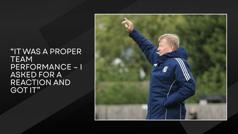 Read the full article - “It was a proper team performance – I asked for a reaction and got it”