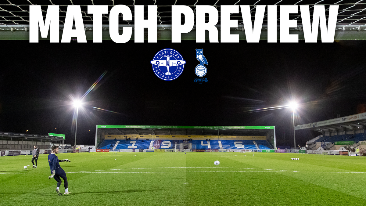 Preview Eastleigh v Oldham Athletic Eastleigh FC