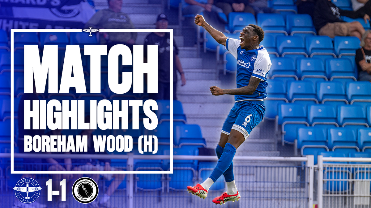 Highlights: Eastleigh 1-1 Boreham Wood
