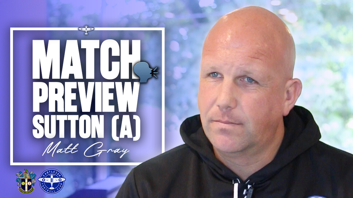 Match Preview: Matt Gray ahead of Sutton (A)