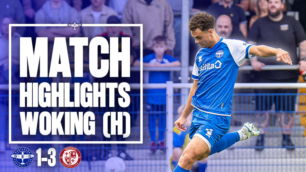 Match Highlights: Eastleigh 1-3 Woking