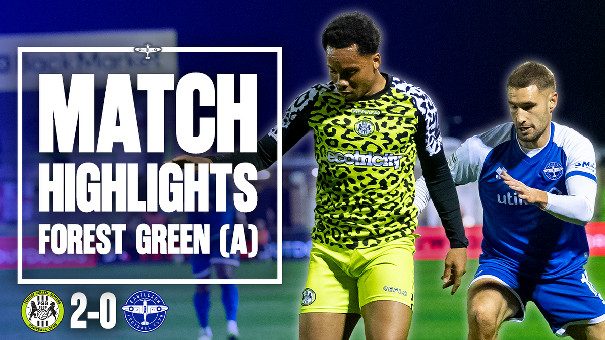 Highlights: Forest Green 2-0 Eastleigh