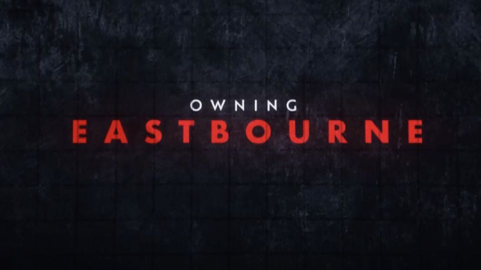 Read the full article - Owning Eastbourne: Teaser Reveal