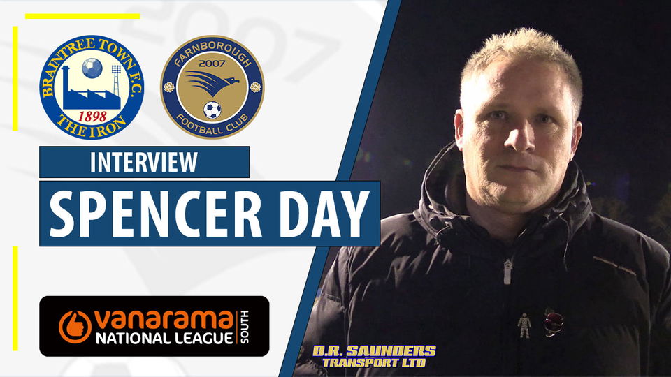 Read the full article - Spencer Day Post Braintree Town (A)