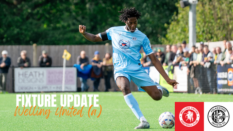 Read the full article - Fixture Update: Welling United (a)