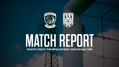 Read the full article - MATCH REPORT | Hereford FC 1-4 Chorley
