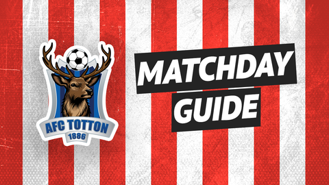 Read the full article - Your Matchday Guide: AFC Totton (H)