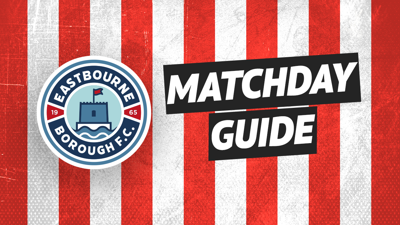 Read the full article - Your Matchday Guide: Eastbourne Borough (H)