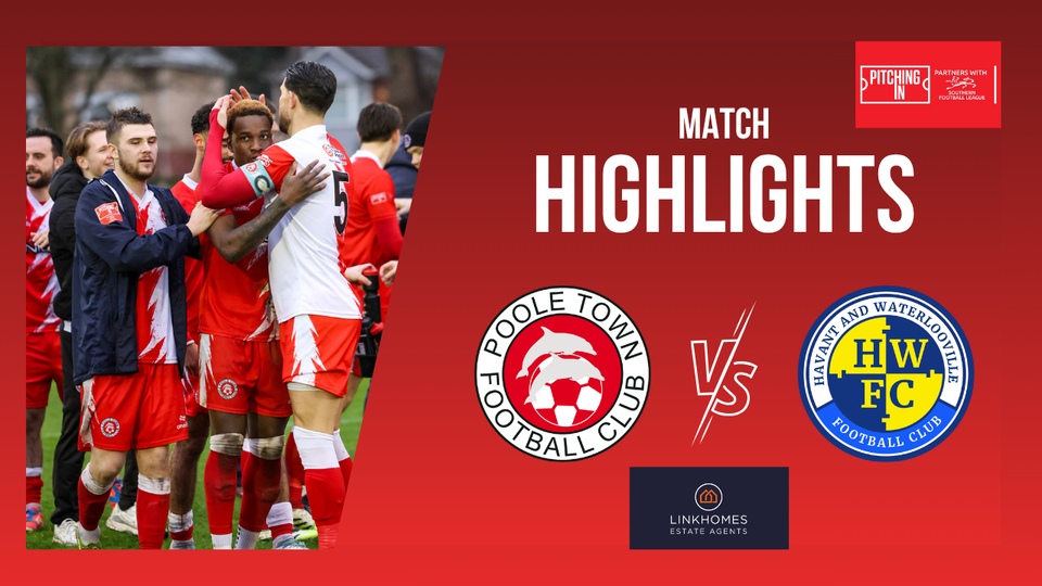 Highlights: Poole Town 2-0 Havant & Waterlooville – Poole Town FC