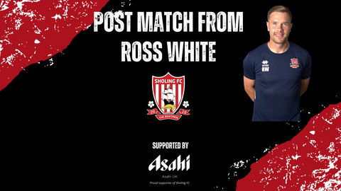 Read the full article - Post Match With Ross White – Sholing 4-1 Poole Town