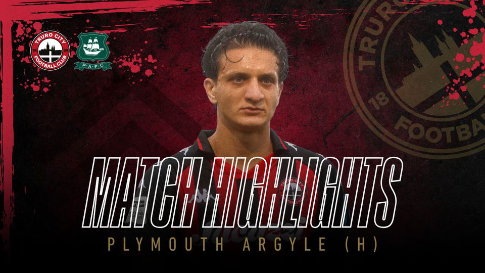 Read the full article - Truro City 1 Plymouth Argyle 2 – Highlights