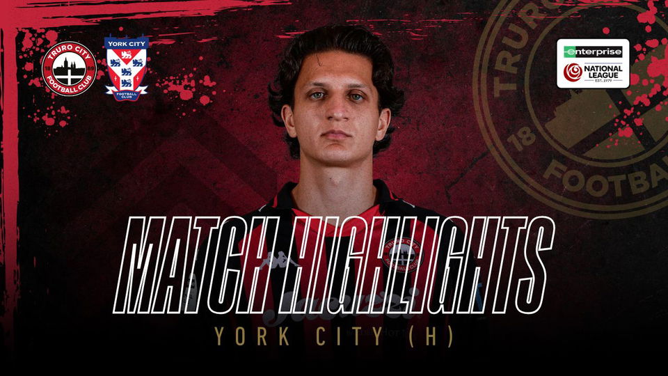 Read the full article - Truro City vs York City – Highlights