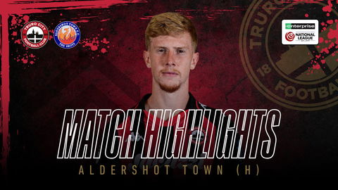 Read the full article - Truro City vs Aldershot Town – Highlights