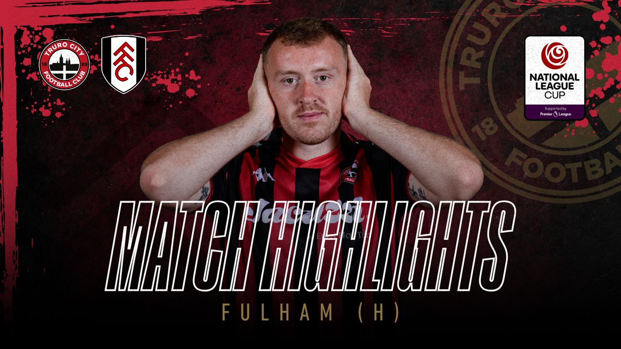 Read the full article - Truro City vs Fulham – Highlights