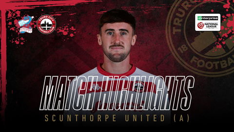 Read the full article - Scunthorpe United vs Truro City – Highlights