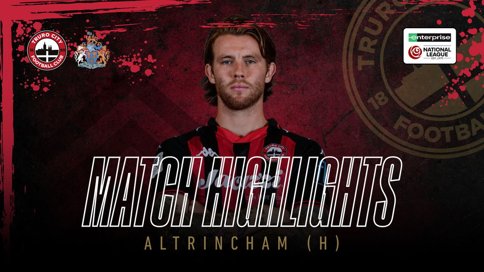 Read the full article - Truro City vs Altrincham – Highlights