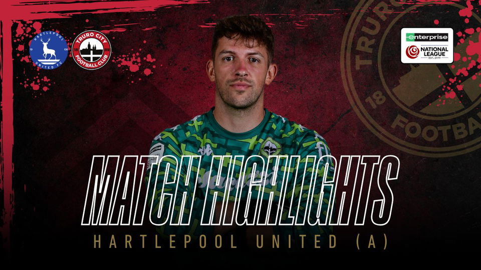 Read the full article - Hartlepool United vs Truro City – Highlights