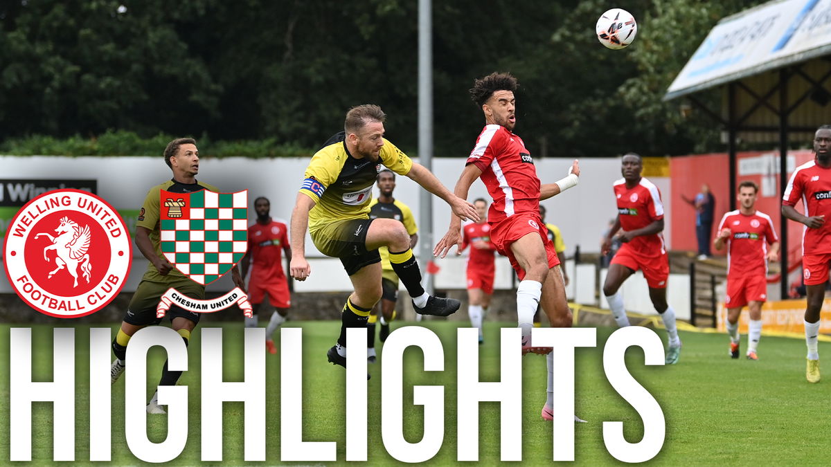 🎥 HIGHLIGHTS / Welling United 1 Chesham United 3 – Welling United