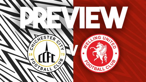 Read the full article - MATCH PREVIEW | Chichester City v Welling United