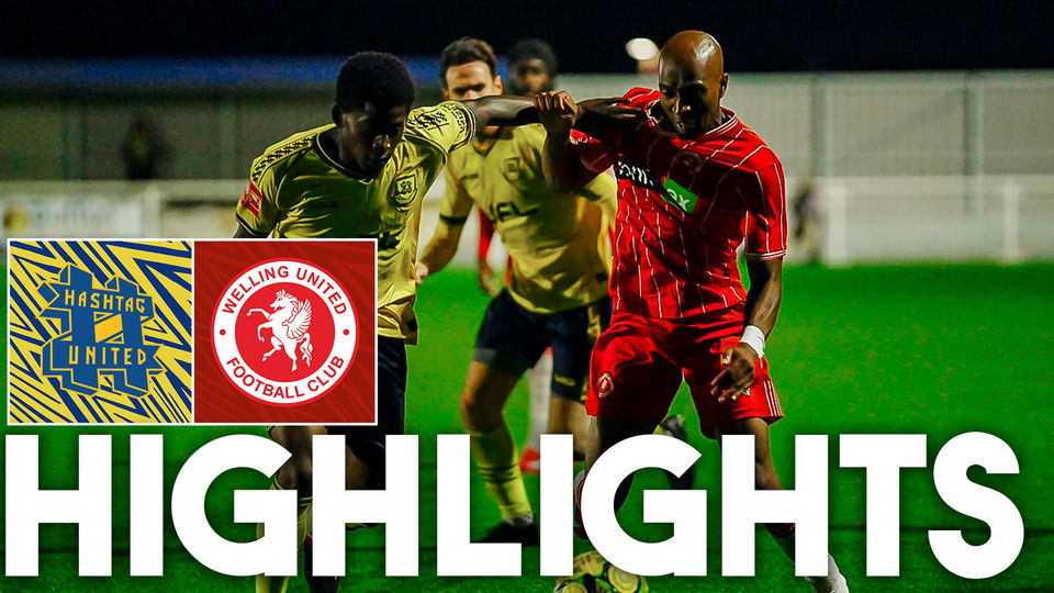 Read the full article - 🎥 HIGHLIGHTS / Hashtag United 2 Welling United 1