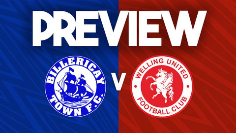 Read the full article - MATCH PREVIEW | Billericay Town v Welling United