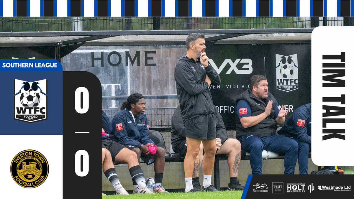 TIM TALK: Wimborne Town 0-0 Tiverton Town – Wimborne Town